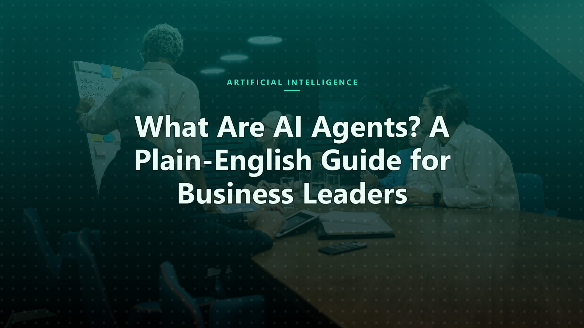 What Are AI Agents? A Plain-English Guide for Business Leaders