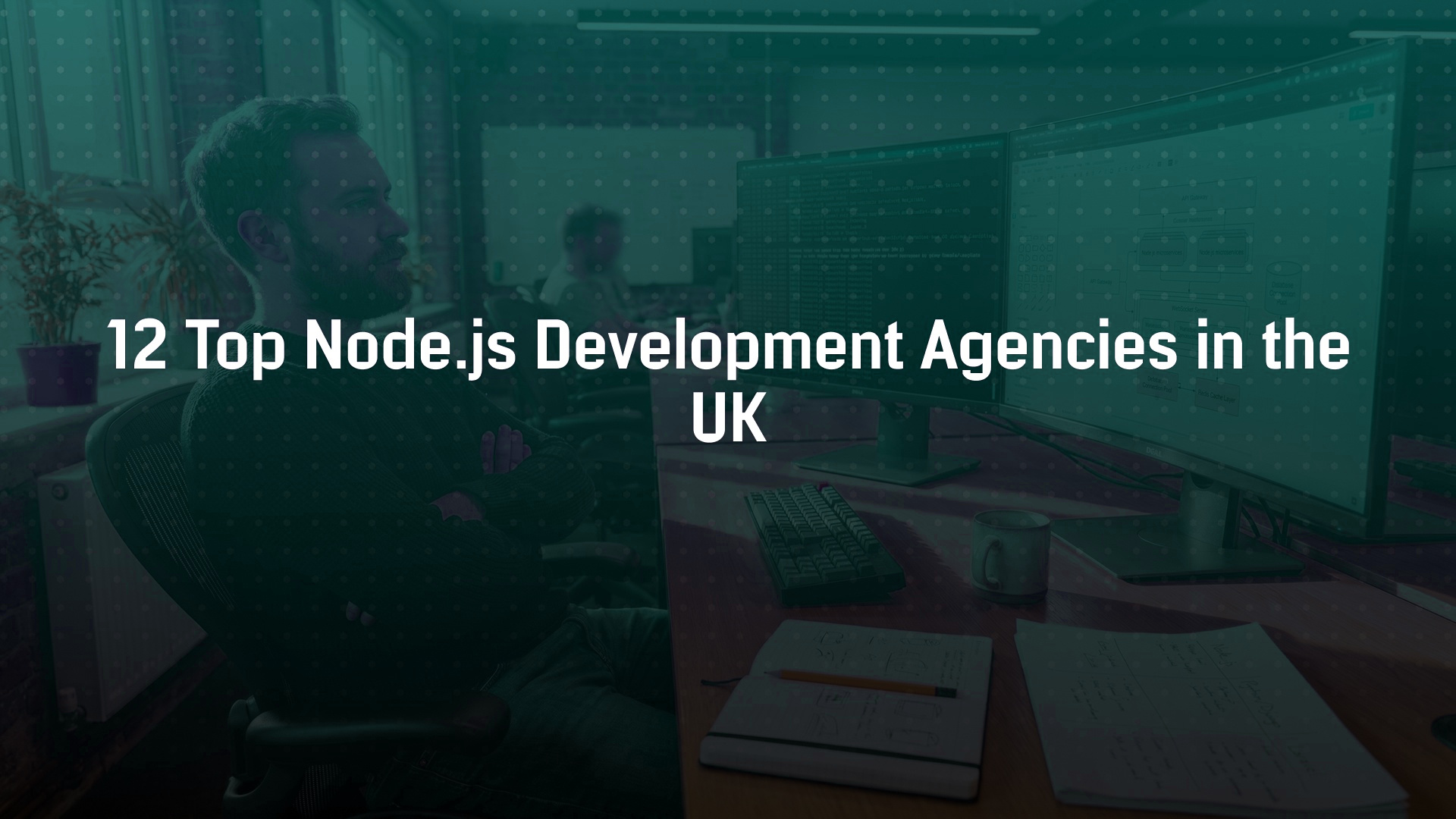 12 Top Node.js Development Agencies in the UK