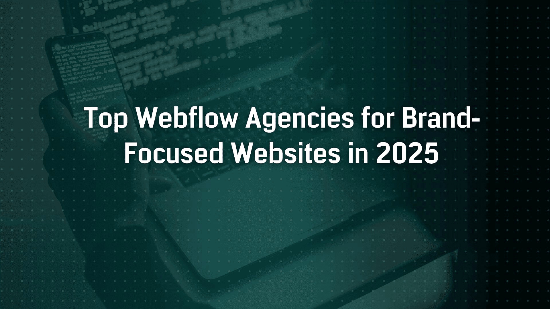 Top Webflow Agencies for Personal Branding & Portfolio Websites